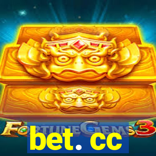 bet. cc